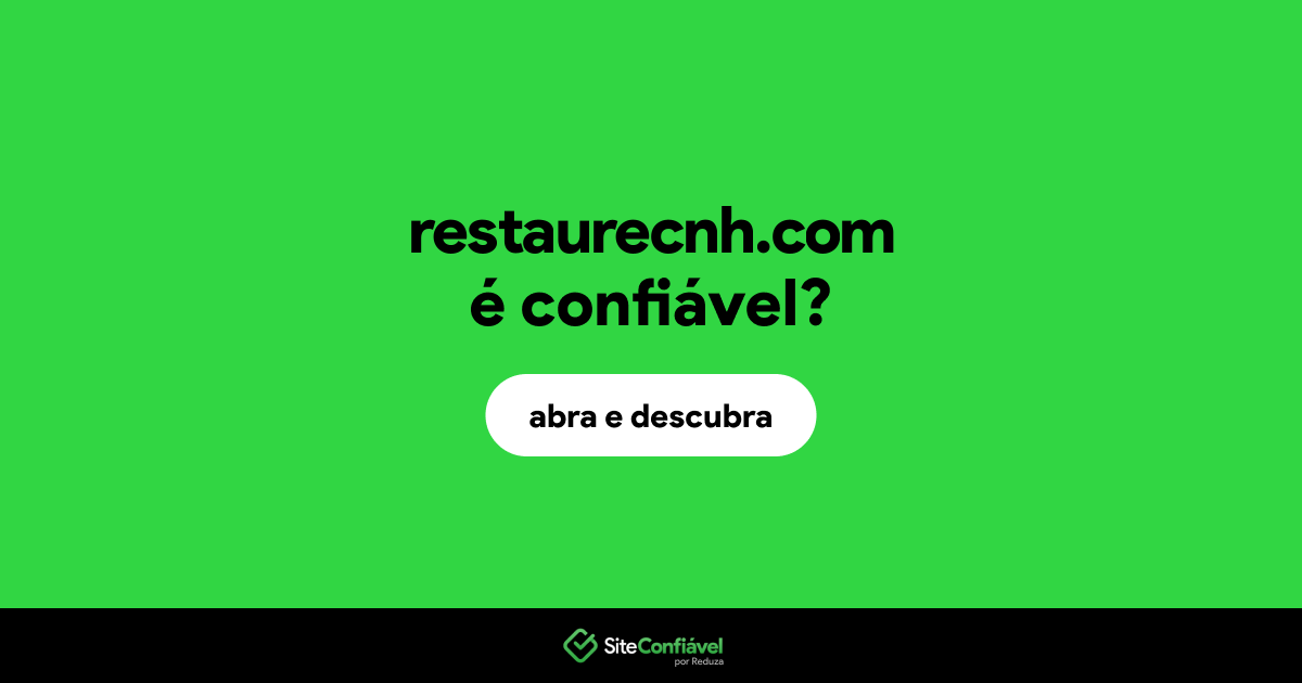 O site restaurecnh.com é confiável?