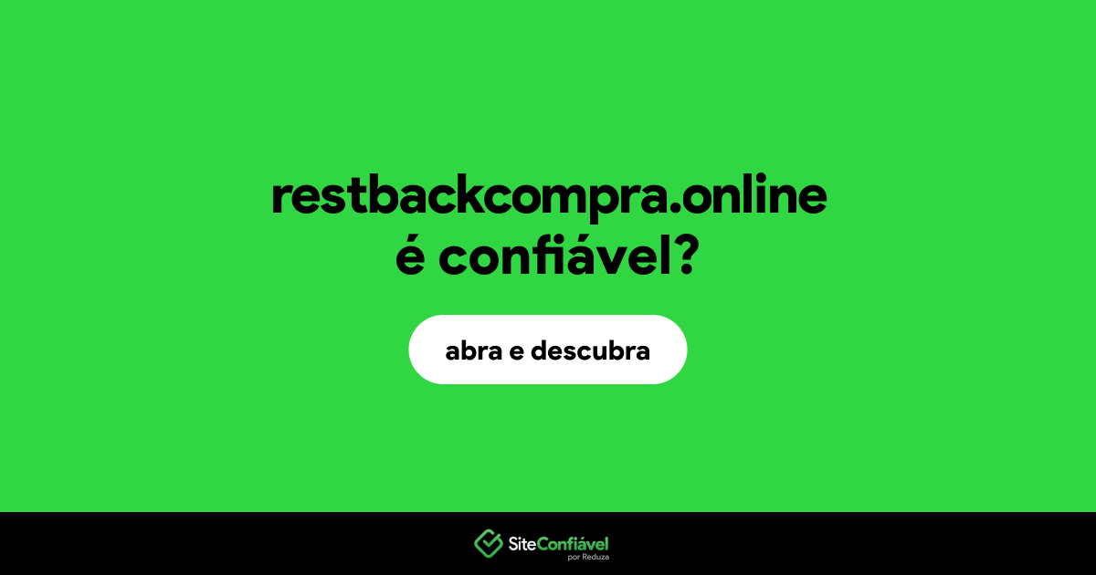 O site restbackcompra.online é confiável?