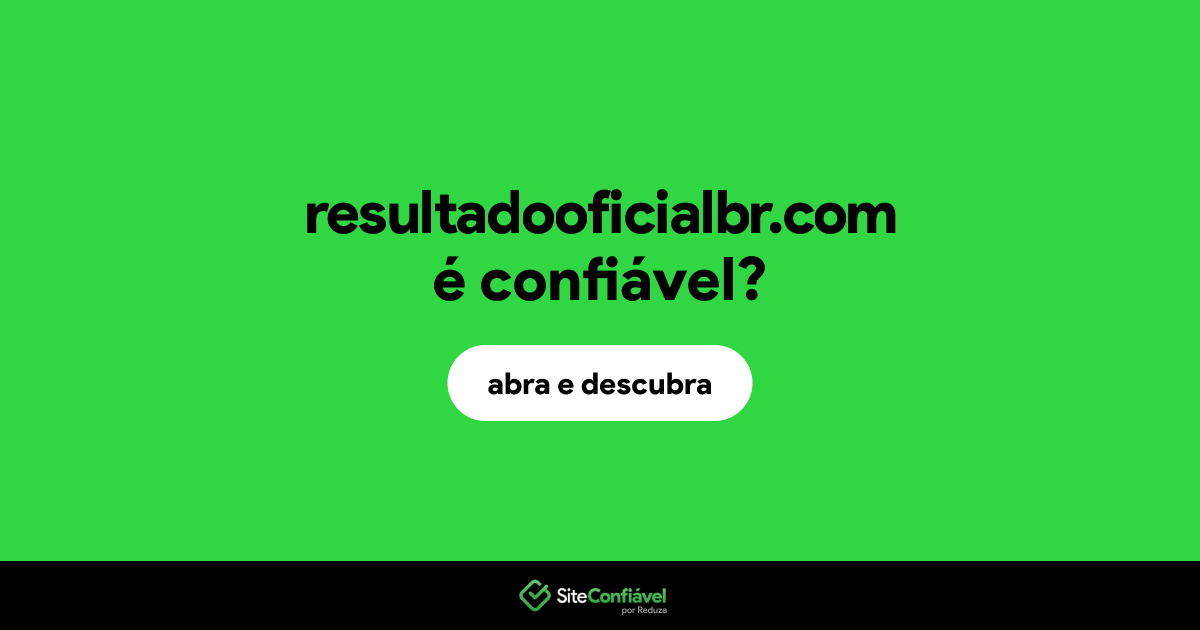 O site resultadooficialbr.com é confiável?