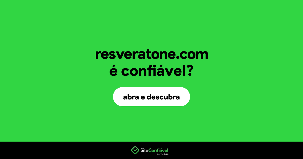 O site resveratone.com é confiável?