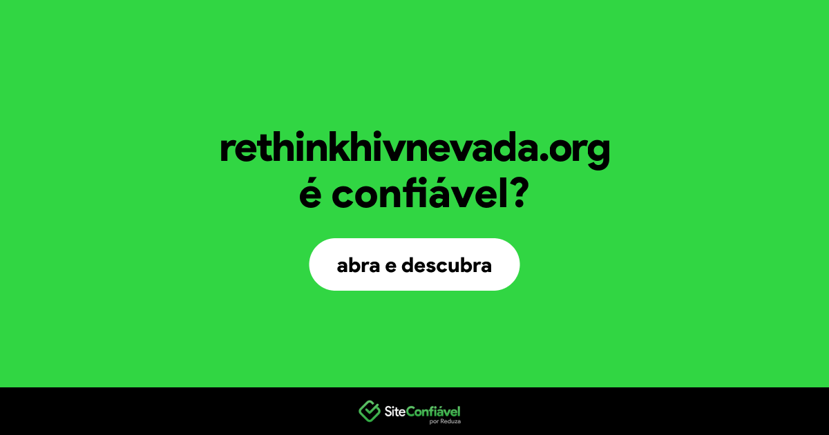 O site rethinkhivnevada.org é confiável?