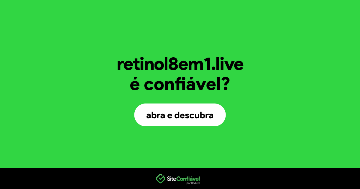 O site retinol8em1.live é confiável?