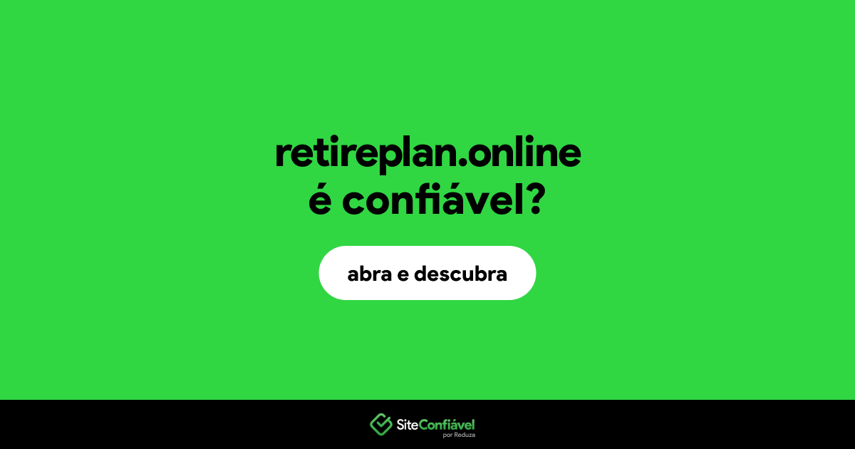 O site retireplan.online é confiável?