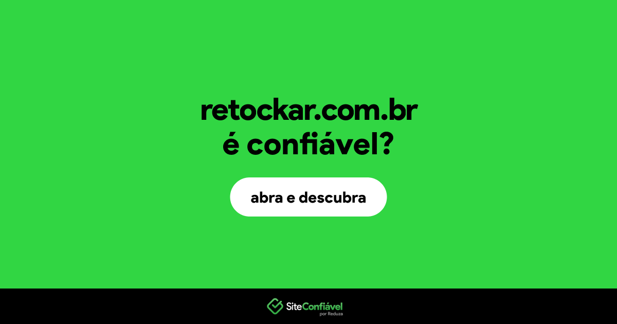 O site retockar.com.br é confiável?