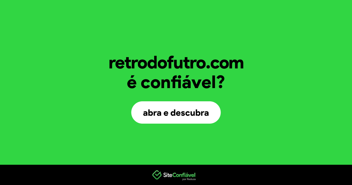 O site retrodofutro.com é confiável?