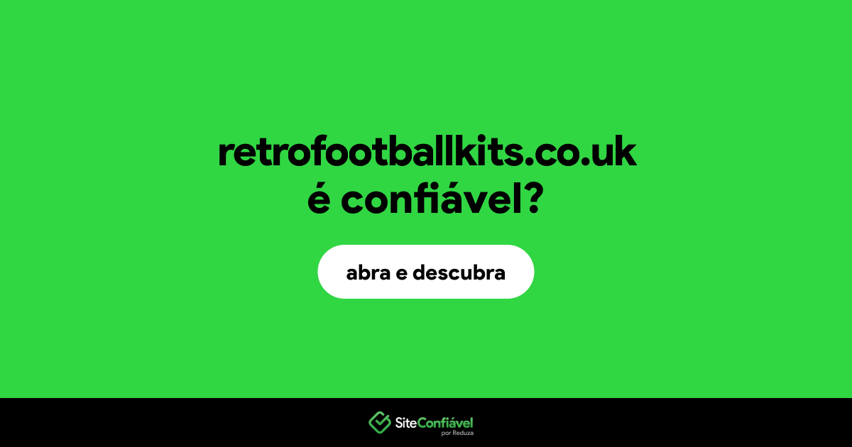 O site retrofootballkits.co.uk é confiável?