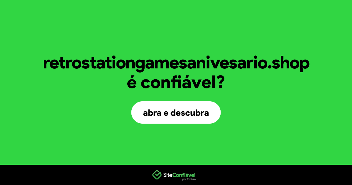 O site retrostationgamesanivesario.shop é confiável?