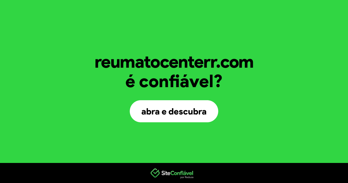 O site reumatocenterr.com é confiável?