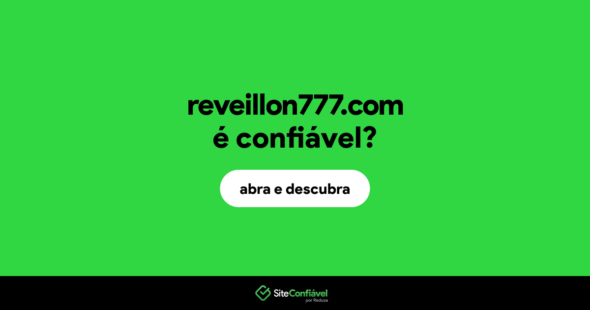 O site reveillon777.com é confiável?