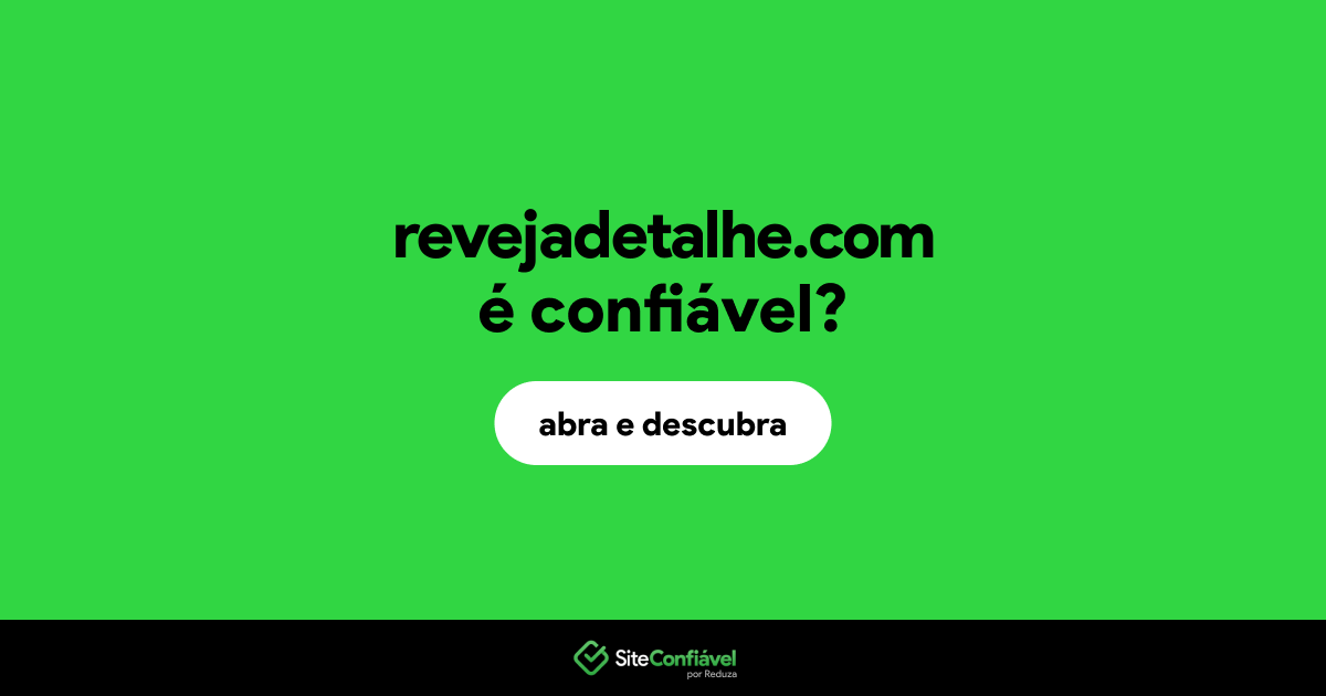 O site revejadetalhe.com é confiável?