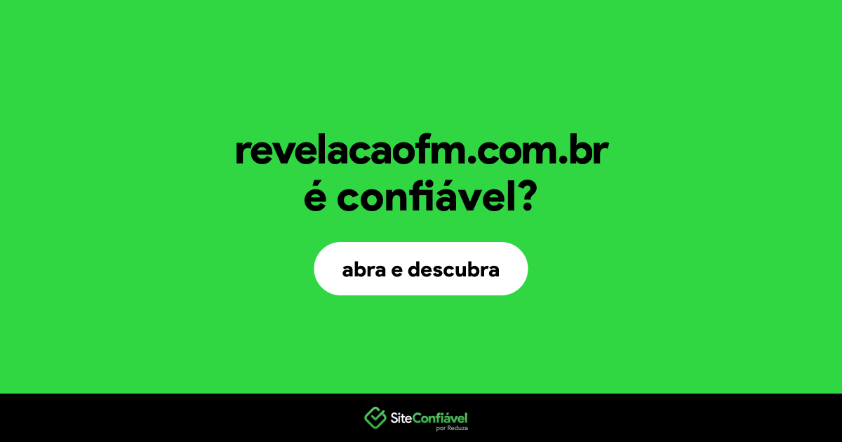 O site revelacaofm.com.br é confiável?
