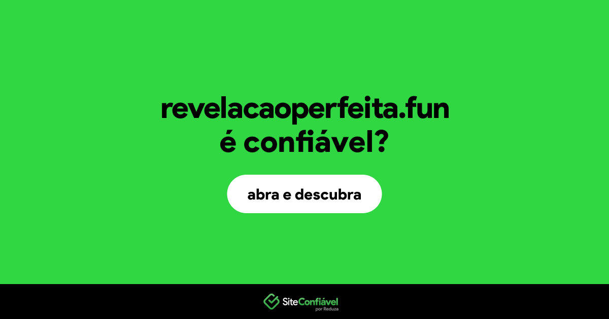 O site revelacaoperfeita.fun é confiável?