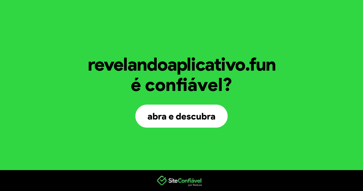 O site revelandoaplicativo.fun é confiável?