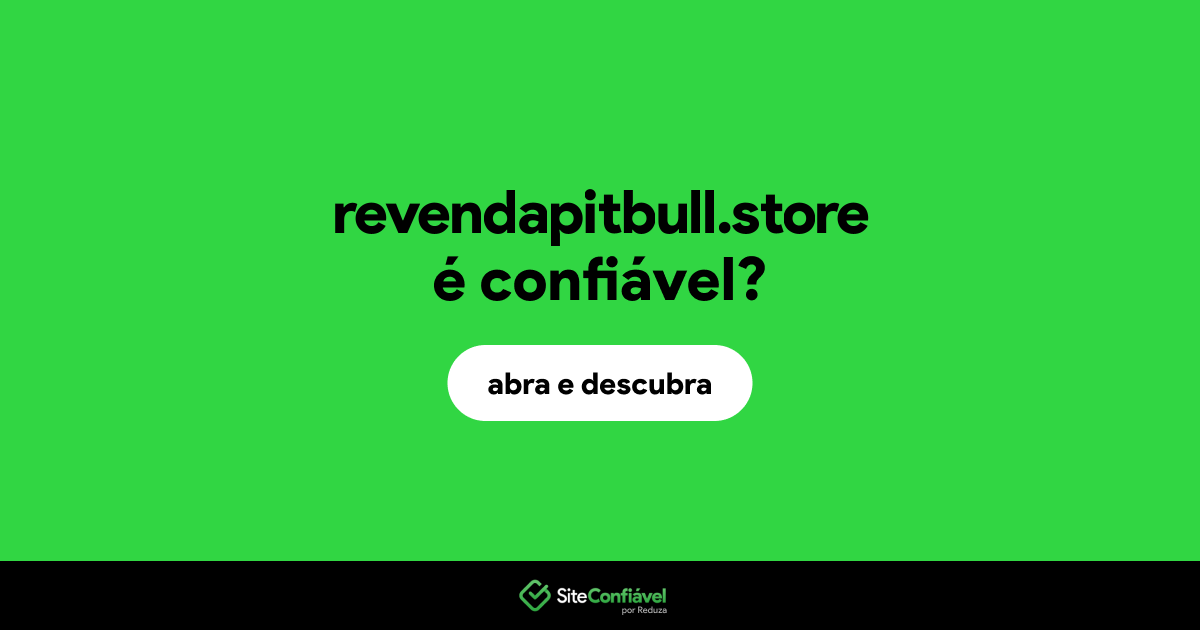 O site revendapitbull.store é confiável?