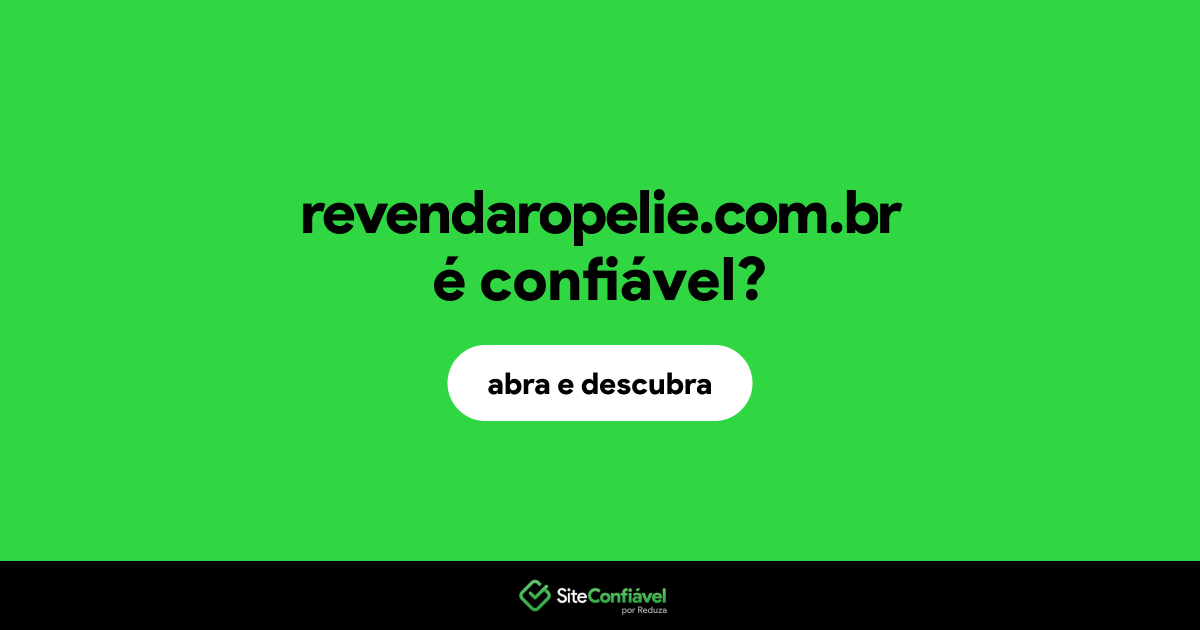 O site revendaropelie.com.br é confiável?