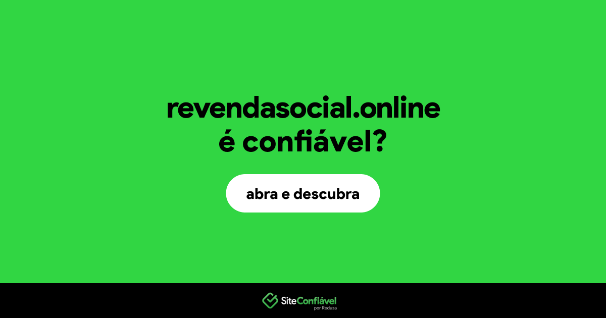 O site revendasocial.online é confiável?