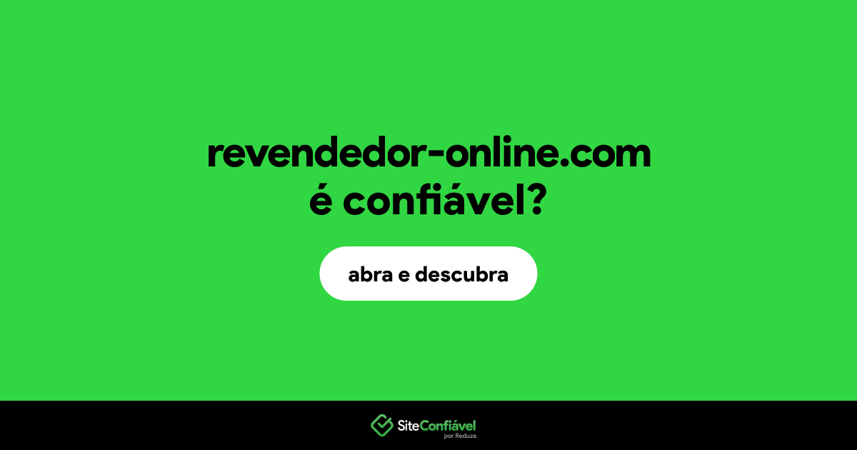 O site revendedor-online.com é confiável?