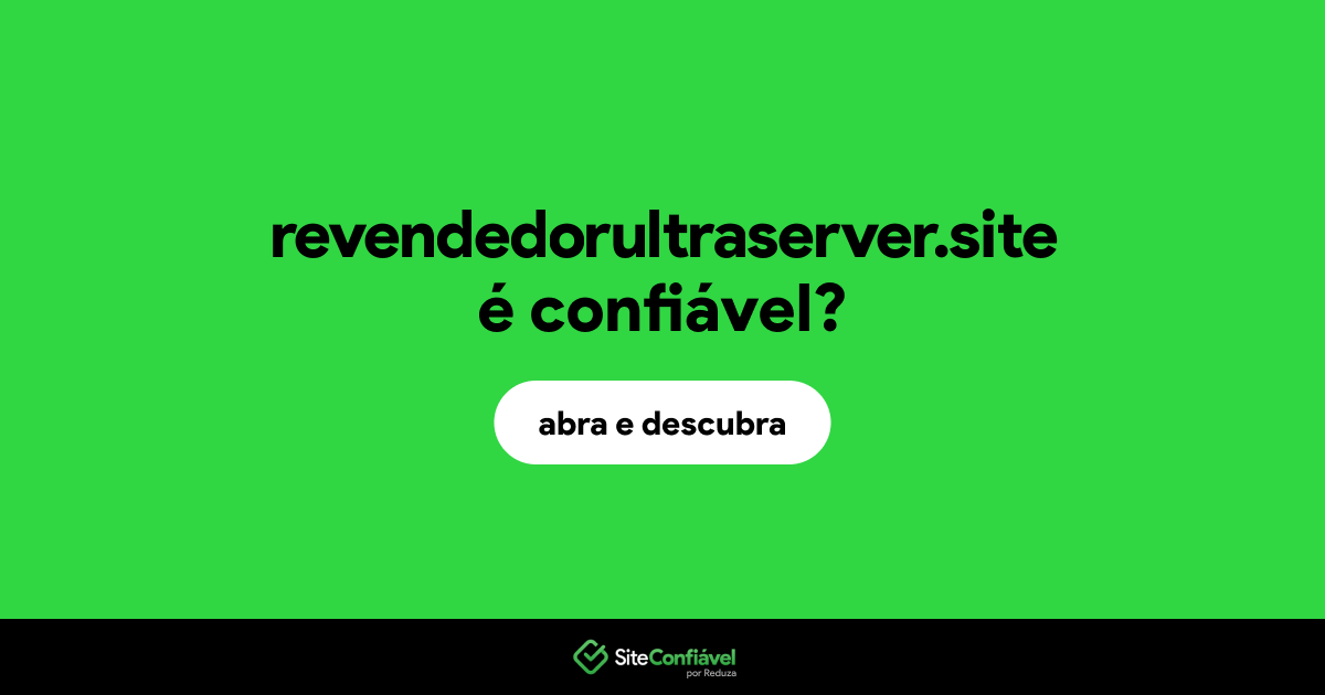 O site revendedorultraserver.site é confiável?