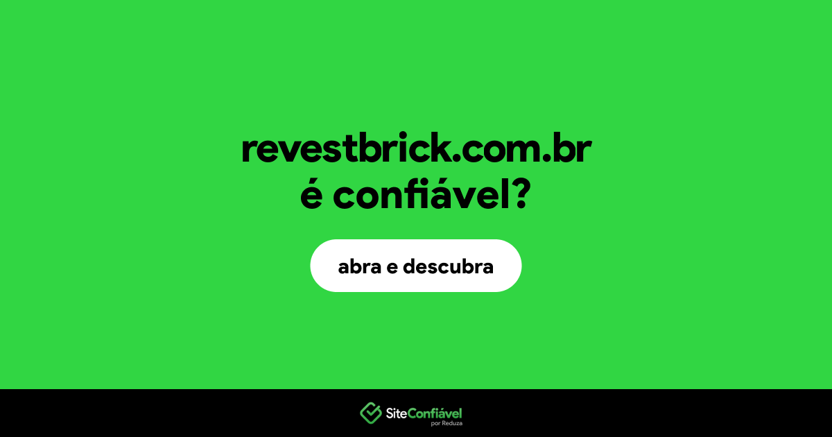 O site revestbrick.com.br é confiável?