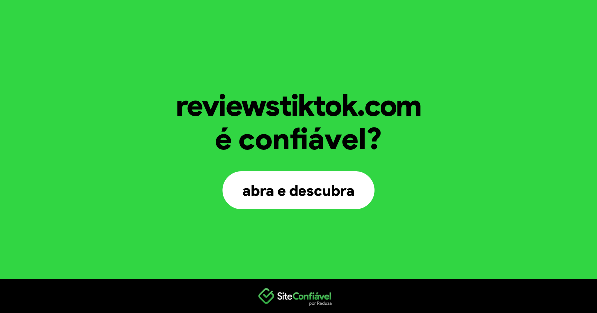 O site reviewstiktok.com é confiável?