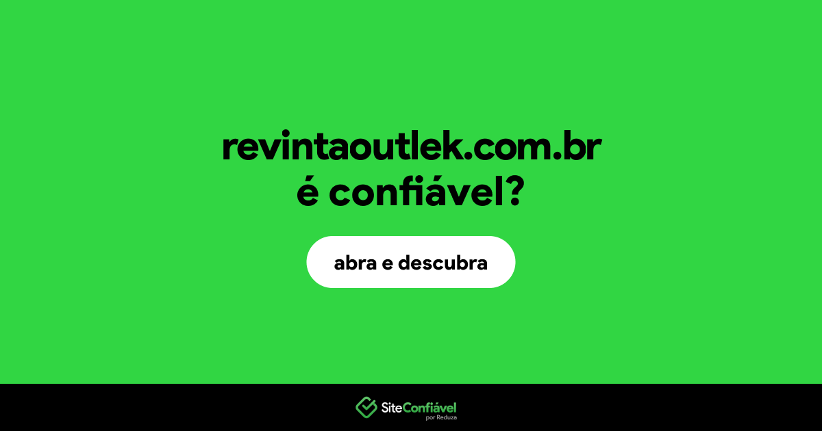 O site revintaoutlek.com.br é confiável?
