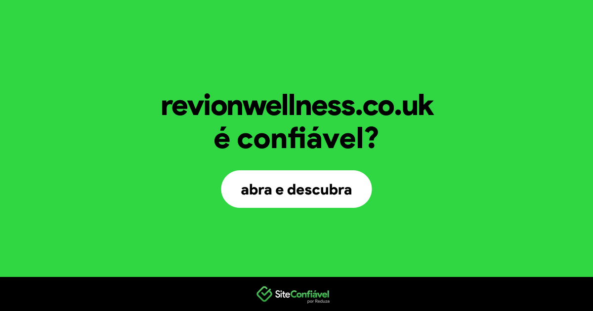 O site revionwellness.co.uk é confiável?