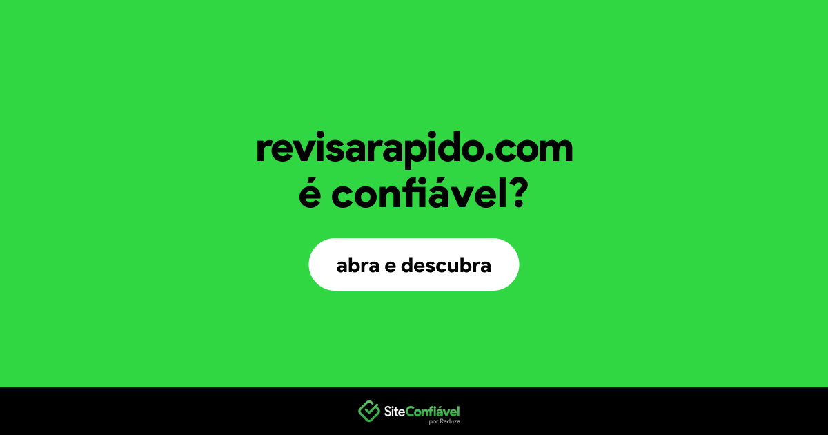 O site revisarapido.com é confiável?