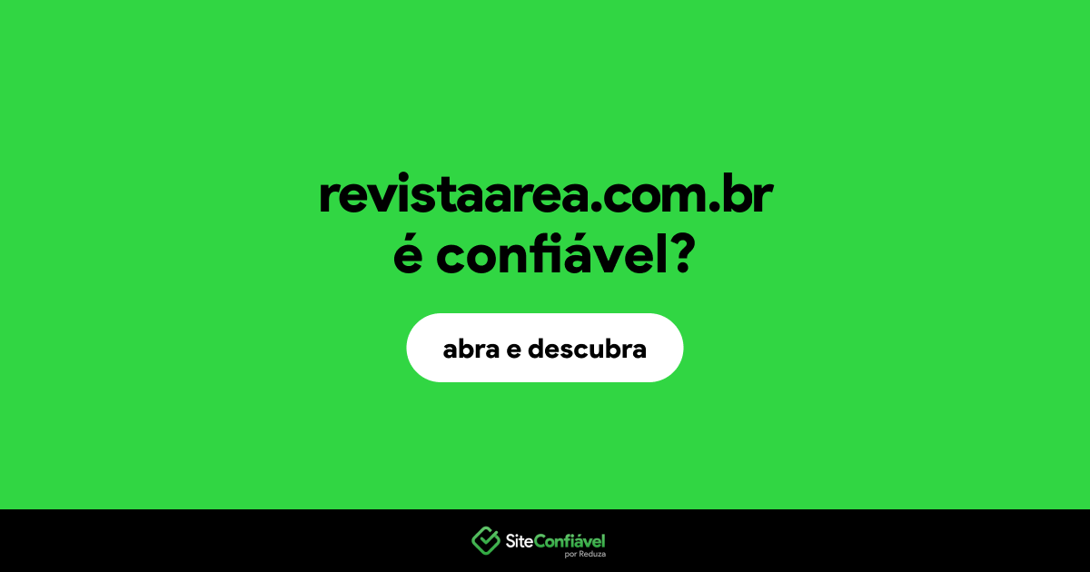 O site revistaarea.com.br é confiável?