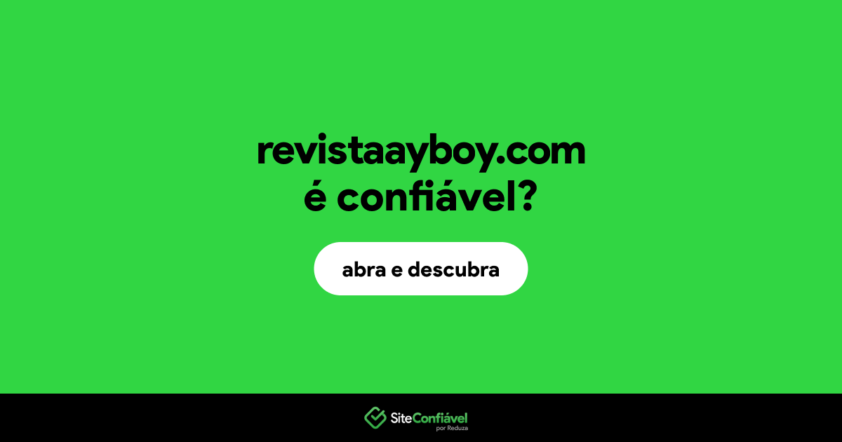 O site revistaayboy.com é confiável?