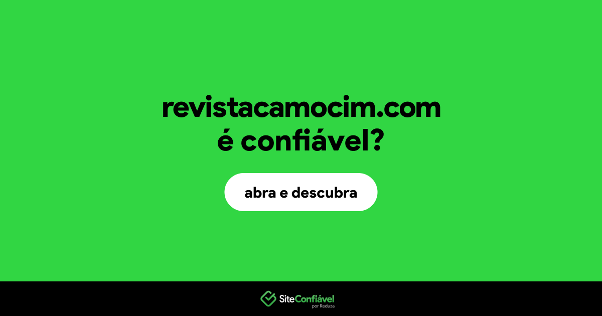 O site revistacamocim.com é confiável?