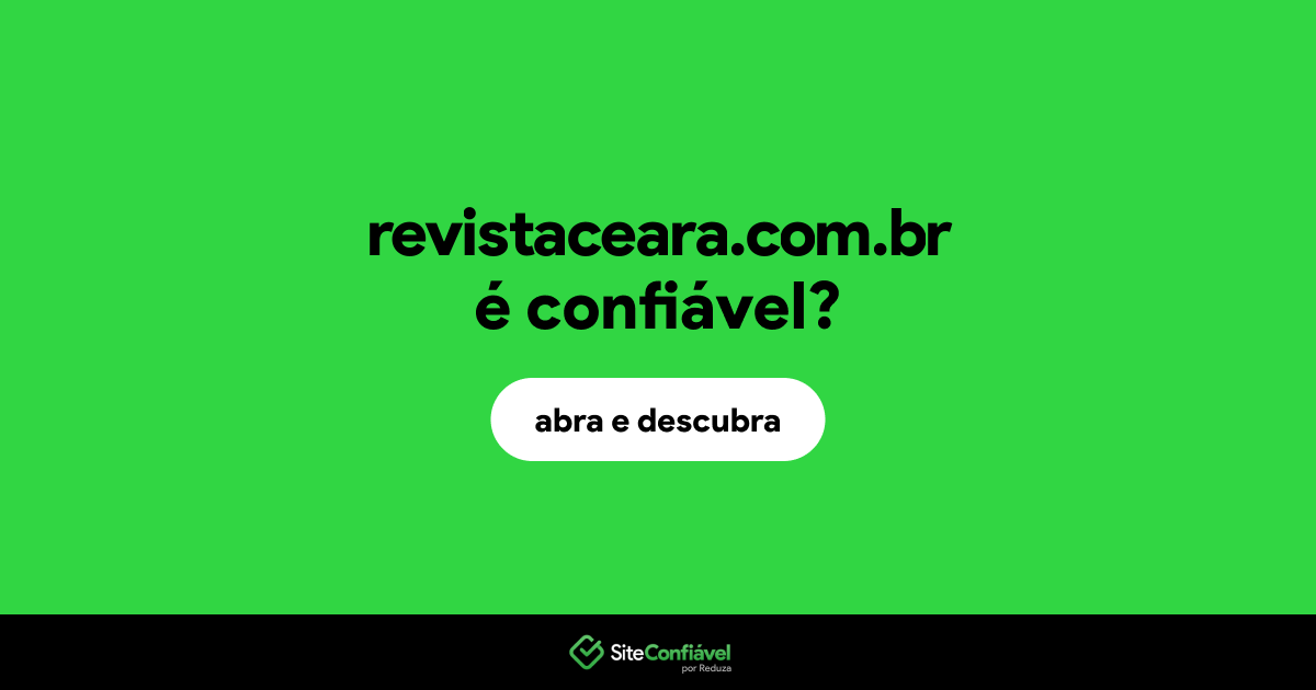 O site revistaceara.com.br é confiável?