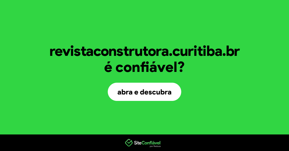 O site revistaconstrutora.curitiba.br é confiável?