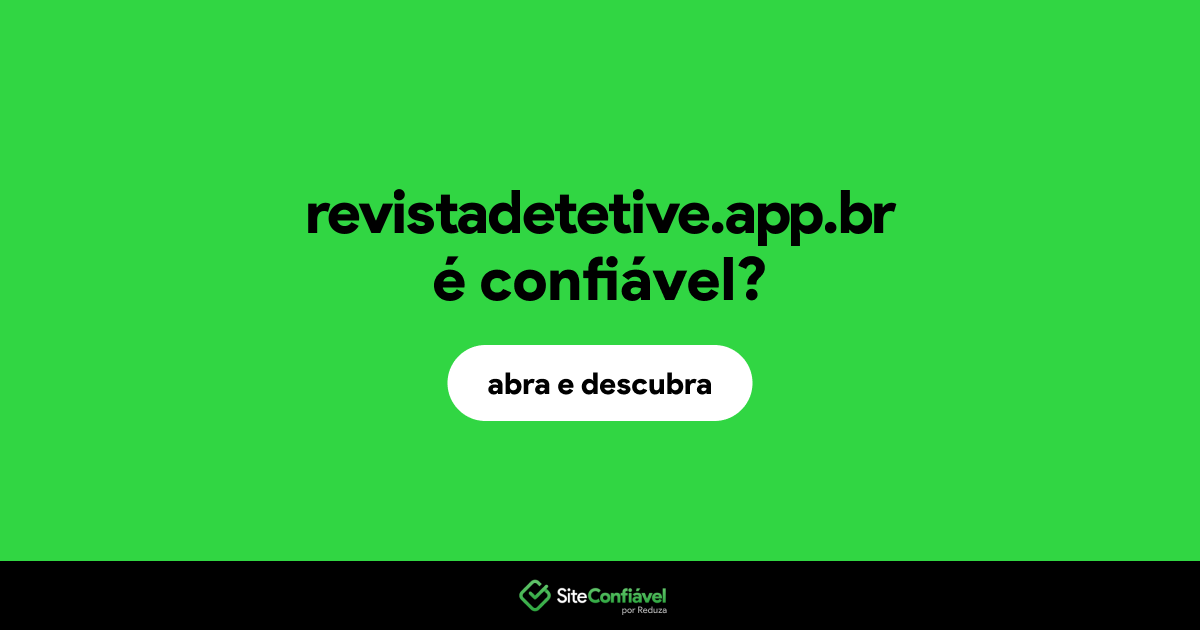 O site revistadetetive.app.br é confiável?
