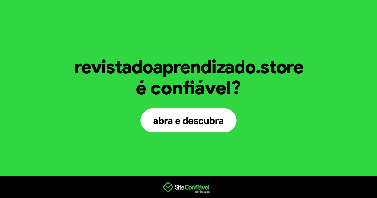 O site revistadoaprendizado.store é confiável?