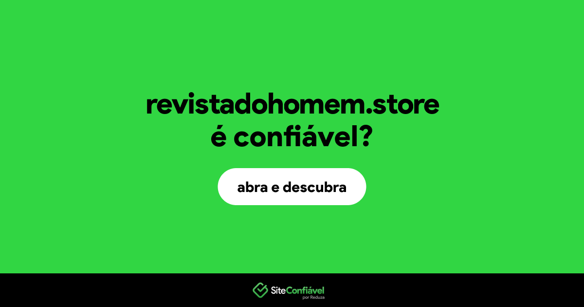 O site revistadohomem.store é confiável?
