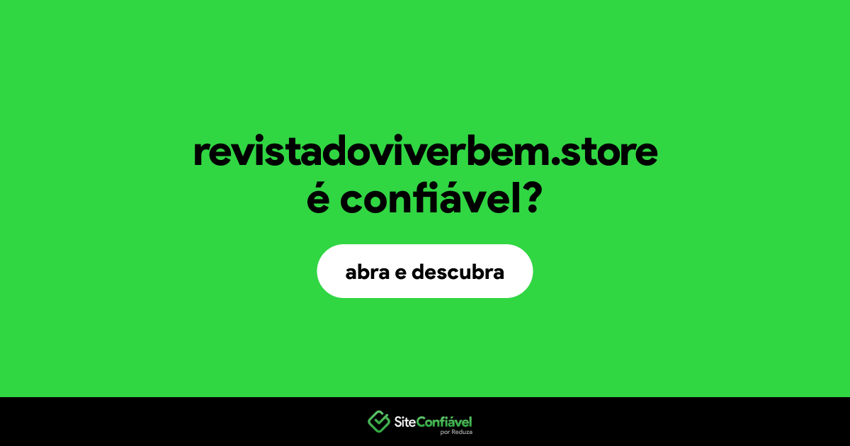 O site revistadoviverbem.store é confiável?