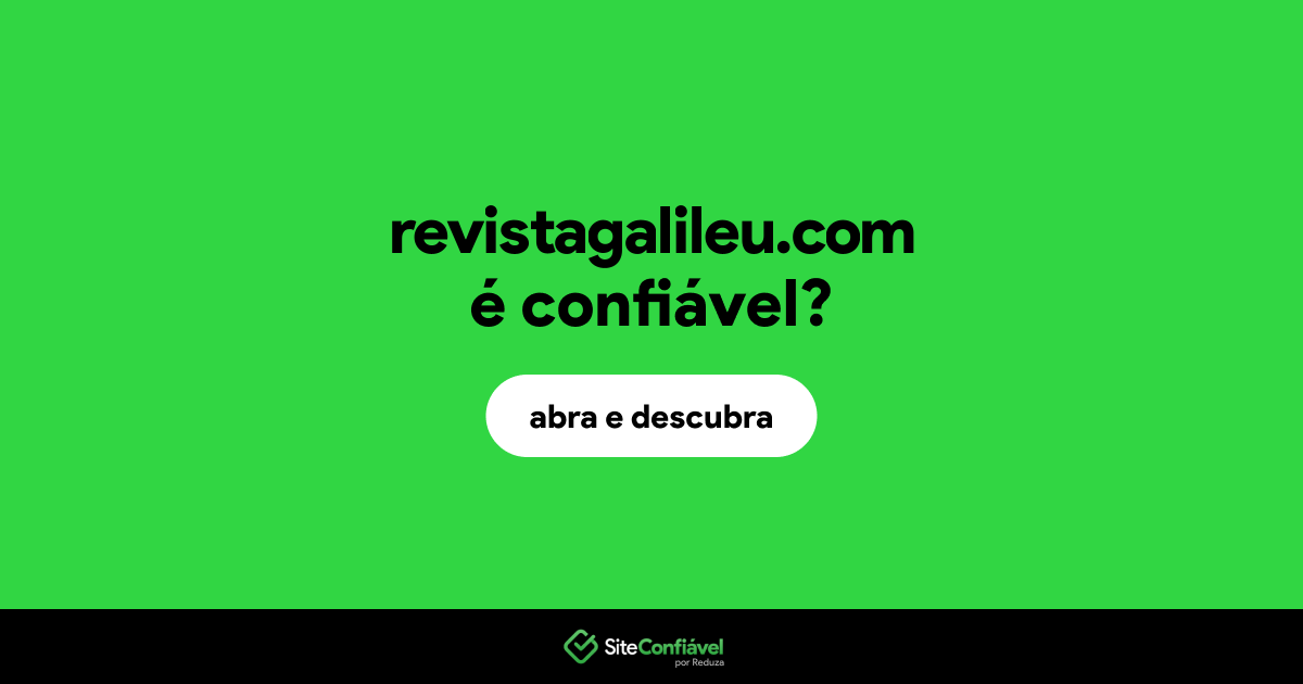 O site revistagalileu.com é confiável?