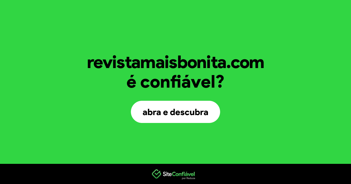 O site revistamaisbonita.com é confiável?
