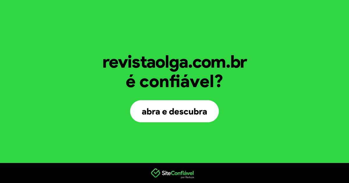 O site revistaolga.com.br é confiável?