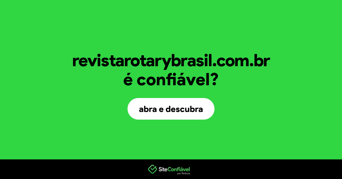 O site revistarotarybrasil.com.br é confiável?