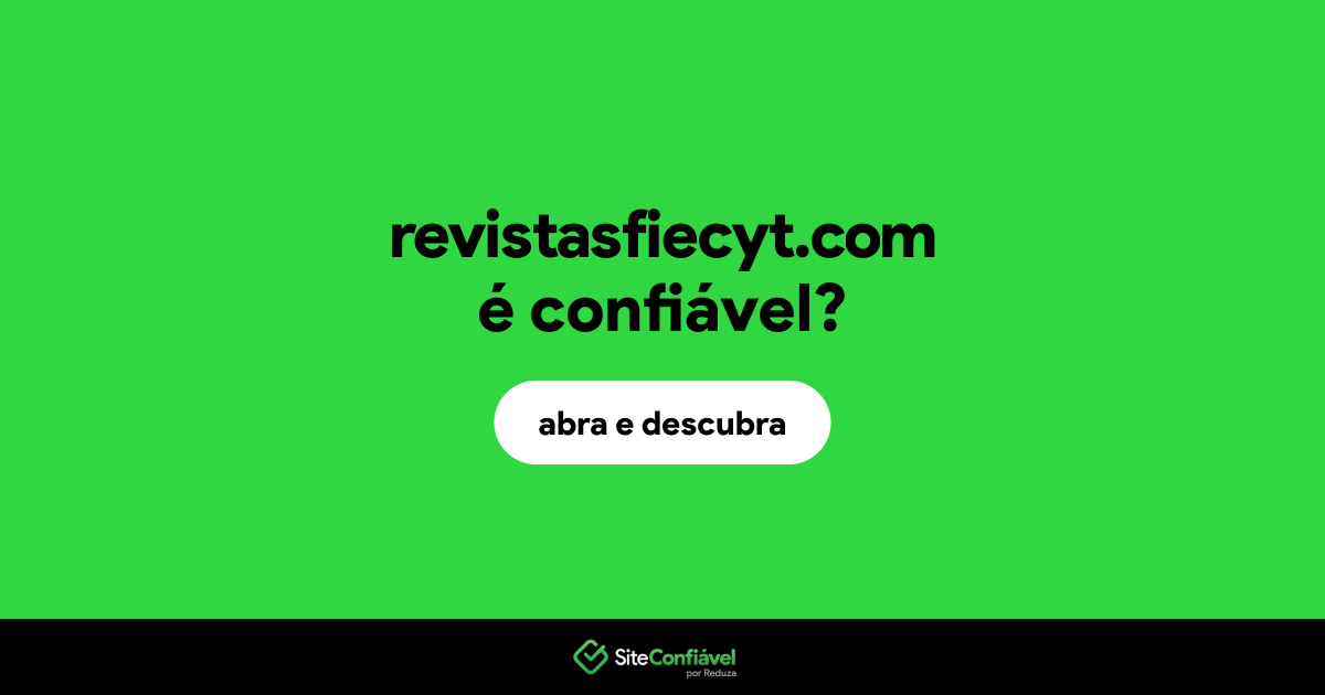 O site revistasfiecyt.com é confiável?