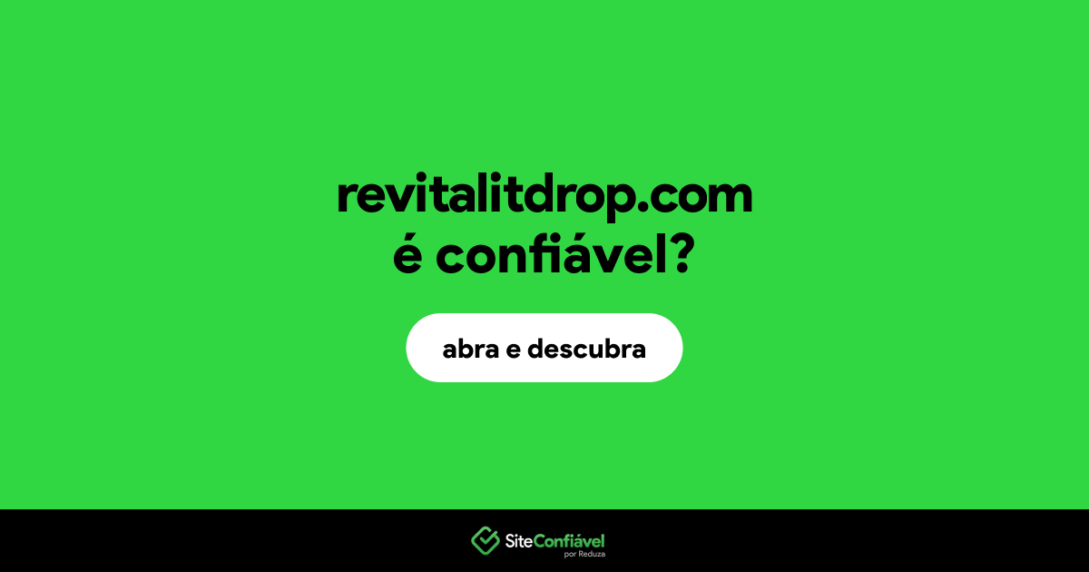 O site revitalitdrop.com é confiável?