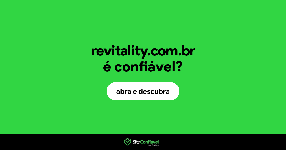 O site revitality.com.br é confiável?