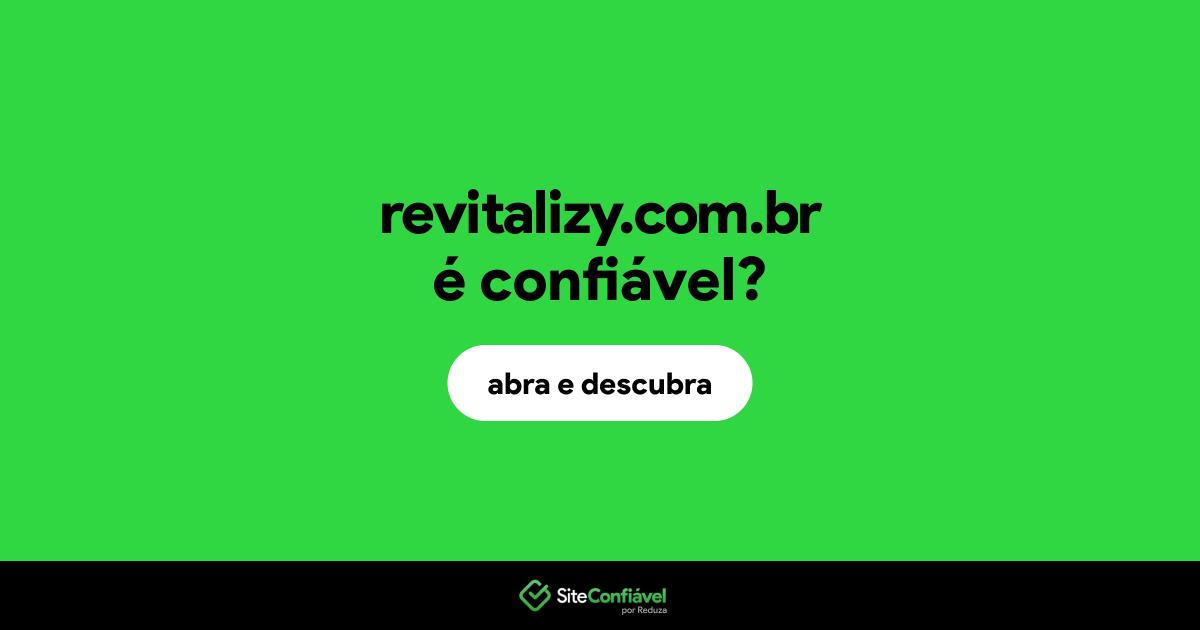 O site revitalizy.com.br é confiável?
