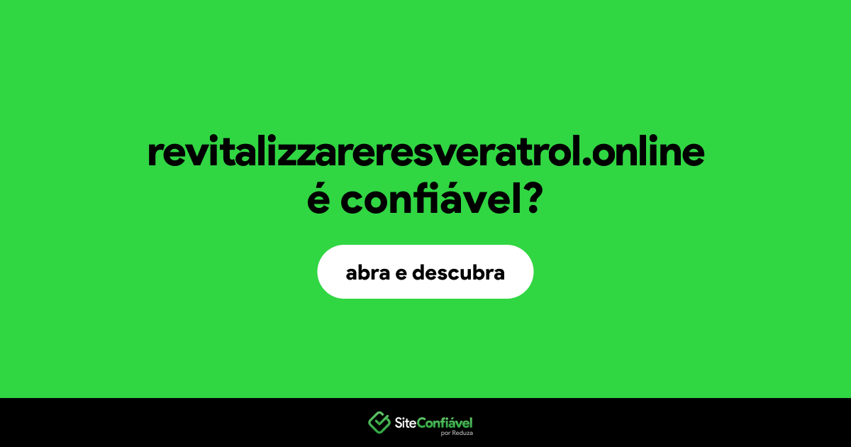 O site revitalizzareresveratrol.online é confiável?