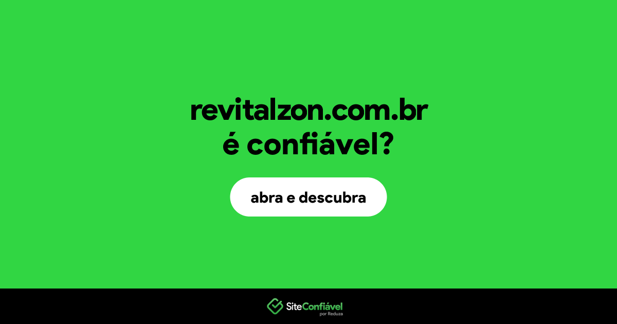 O site revitalzon.com.br é confiável?