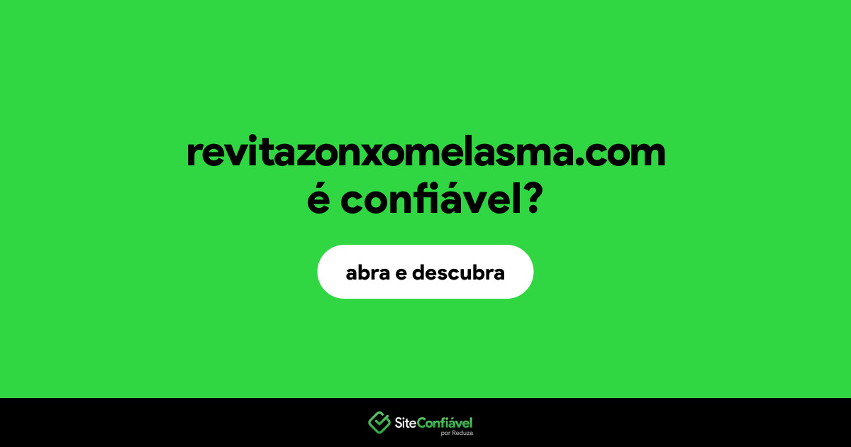 O site revitazonxomelasma.com é confiável?