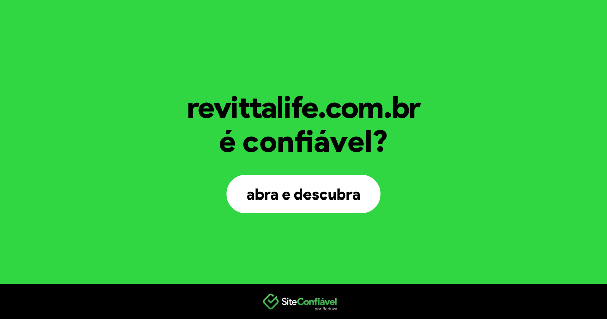 O site revittalife.com.br é confiável?