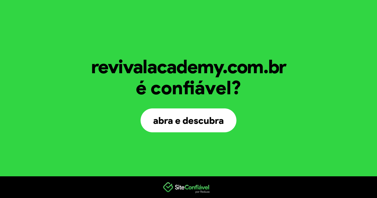 O site revivalacademy.com.br é confiável?