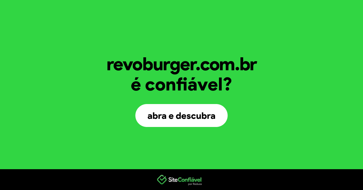 O site revoburger.com.br é confiável?